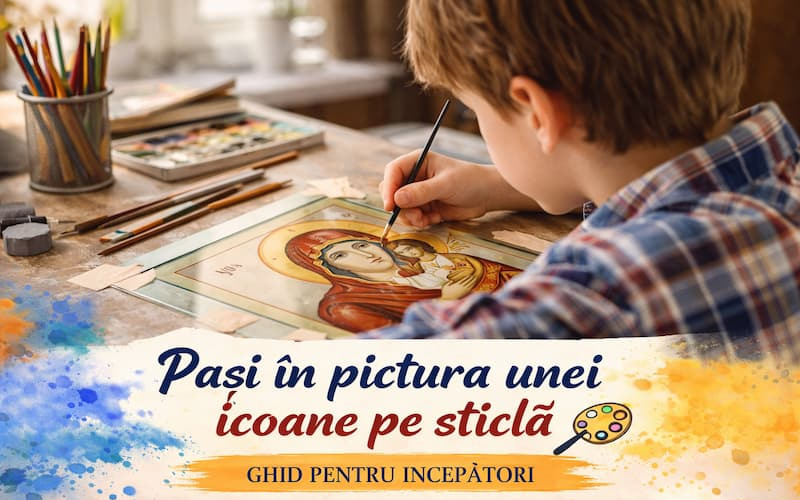 Pași în pictura unei icoane pe sticlă – ghid pentru începători